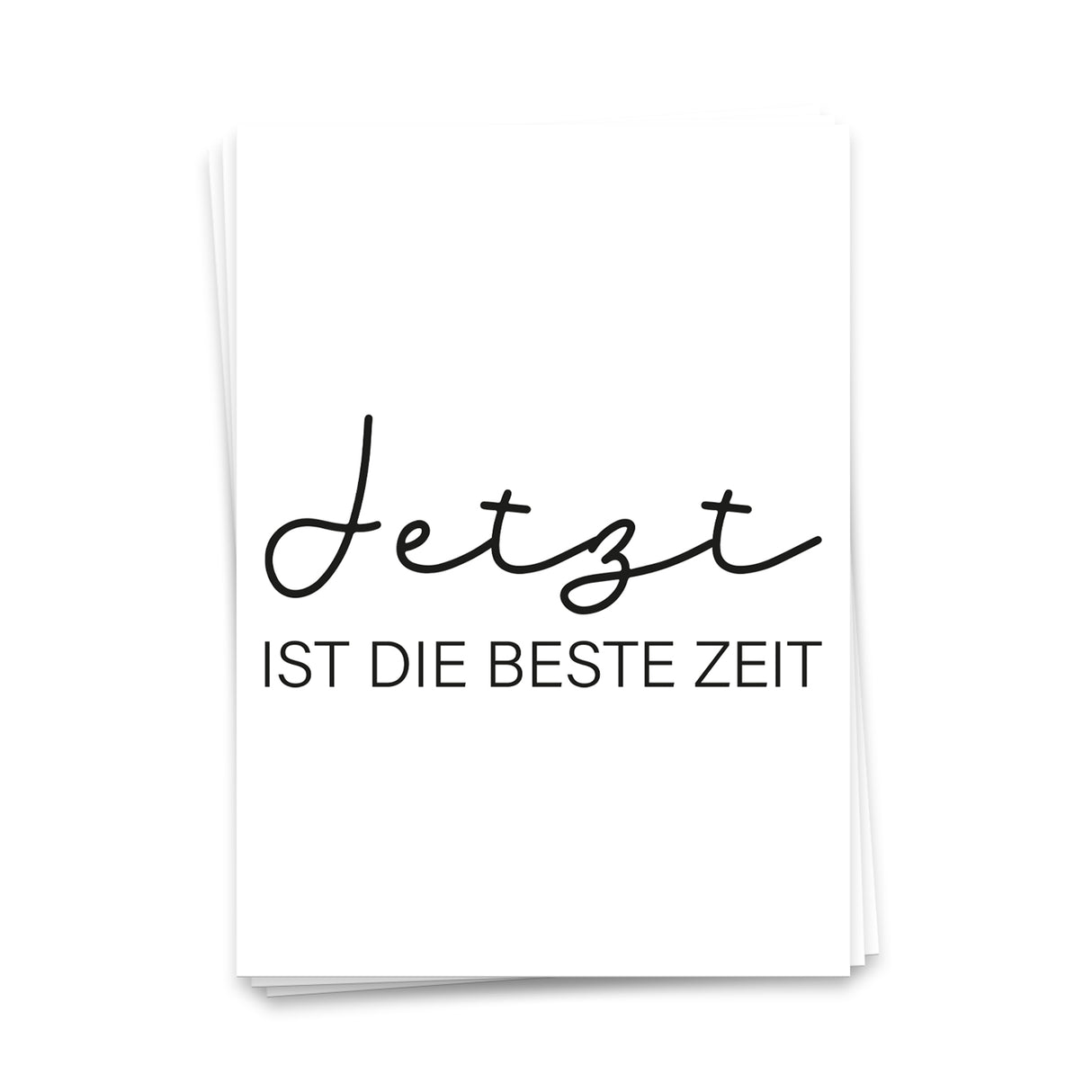 Jetzt ist die beste Zeit - Postkarte