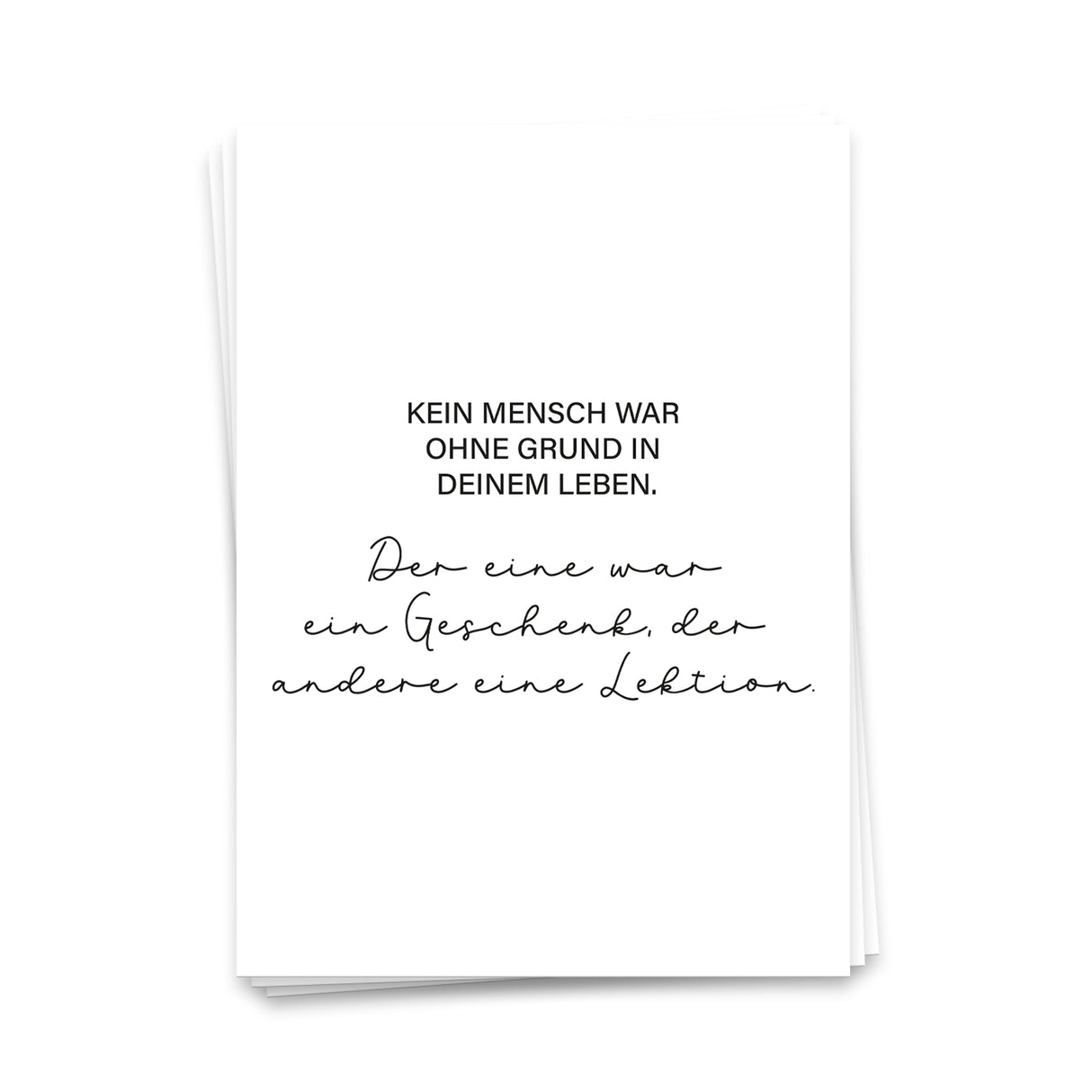 Kein Mensch war ohne Grund in Deinem Leben - Postkarte