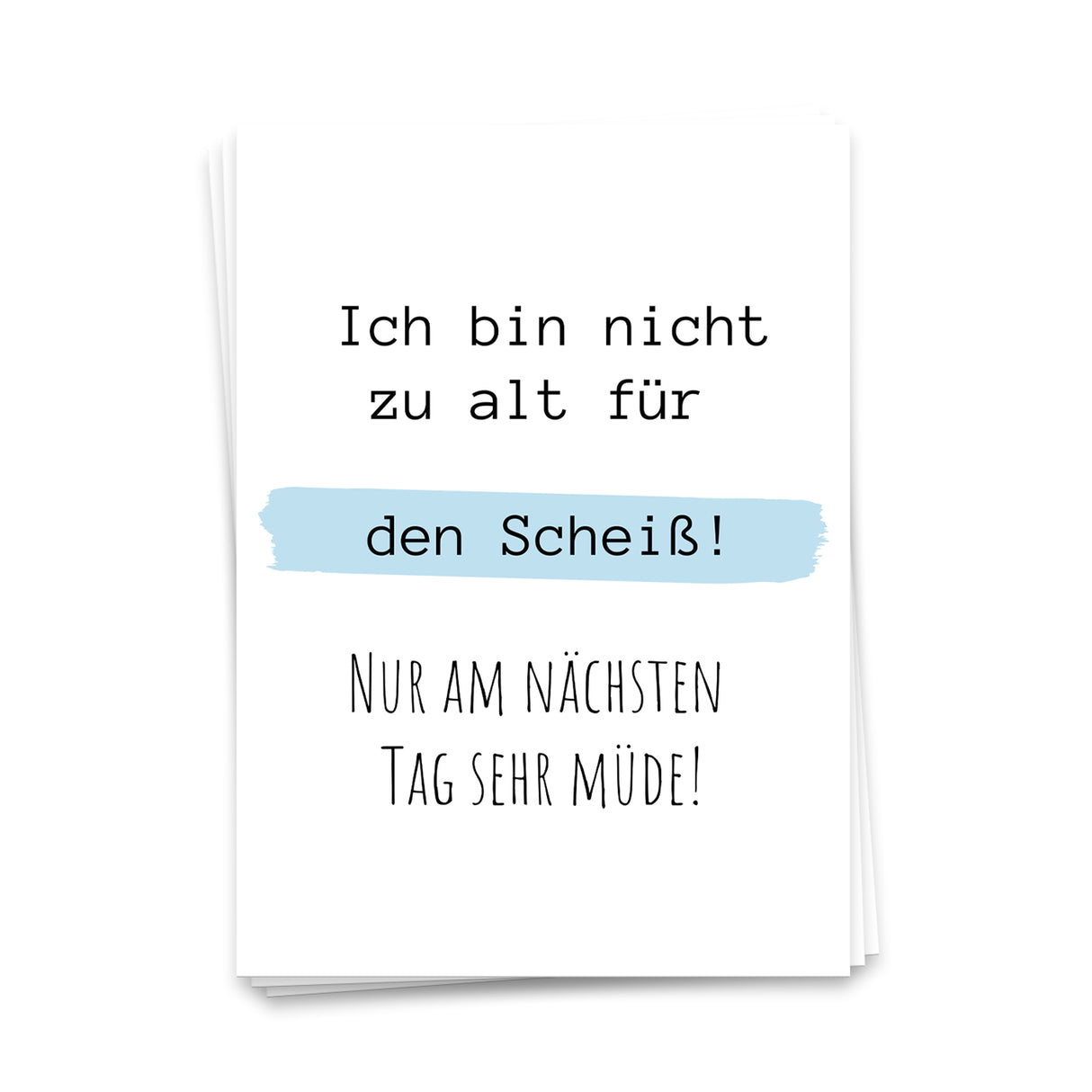 Ich bin nicht zu alt für den Scheiß - Postkarte
