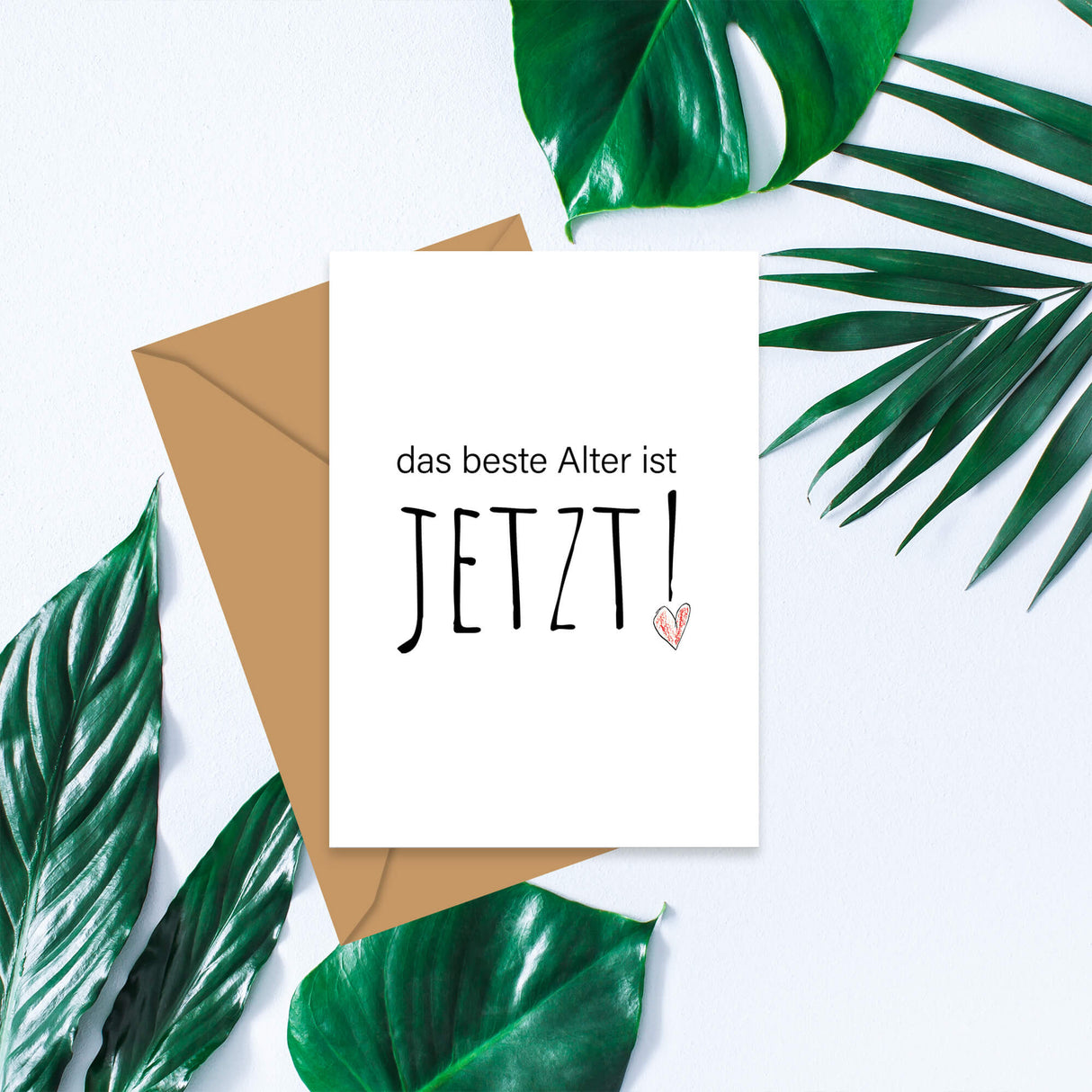 Das beste Alter ist jetzt - Klappkarte mit Umschlag