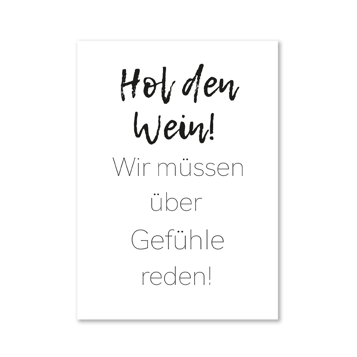 Hol den Wein wir müssen über Gefühle reden - Magnet