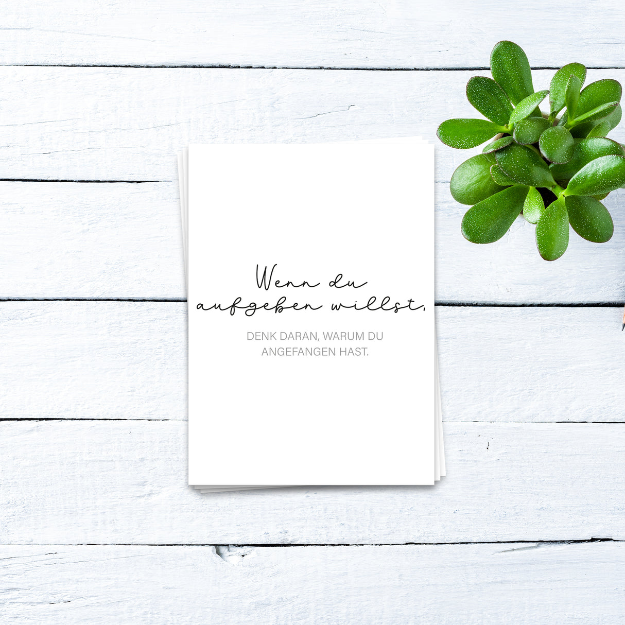 Wenn du aufgeben willst, denk daran, warum du angefangen hast - Postkarte