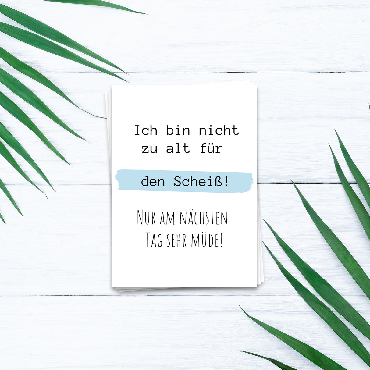 Ich bin nicht zu alt für den Scheiß - Postkarte