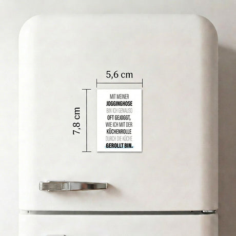 Mit meiner Jogginghose - Magnet