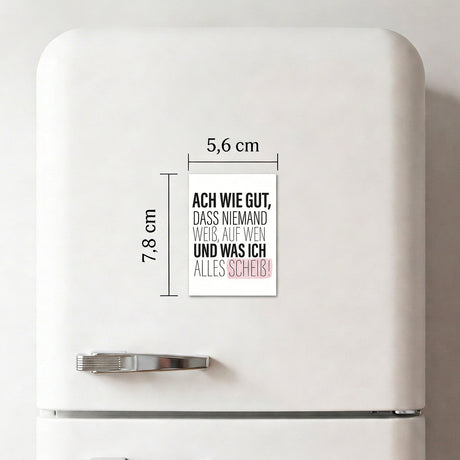 Ach wie gut das niemand weiß - Magnet