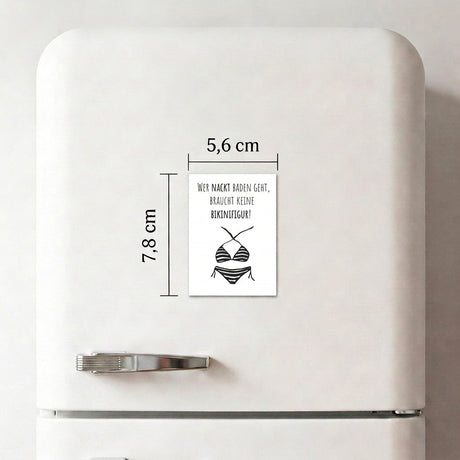 Wer nackt baden geht, braucht keine Bikinifigur - Magnet