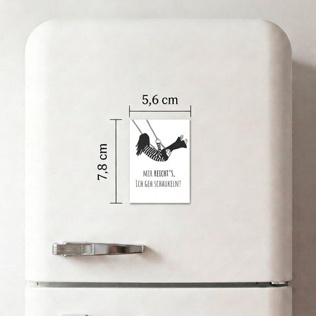 Mir reicht's ich geh schaukeln - Magnet