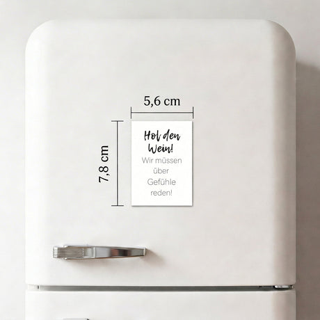 Hol den Wein wir müssen über Gefühle reden - Magnet
