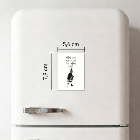 Alles kann warten, nur das Leben nicht - Magnet