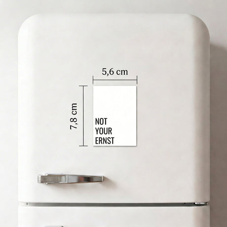 Not your ernst - Magnet