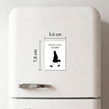Neue Wege erstehen beim Gehen - Magnet