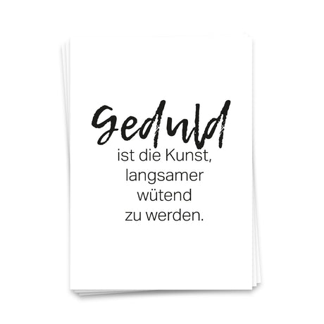 Geduld ist die Kunst- Postkarte
