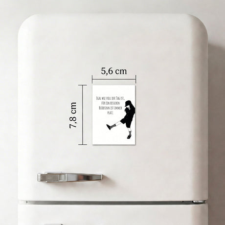 Egal wie voll der Tag - Magnet