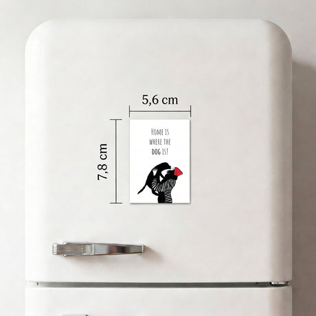 Home is, where the dog is - Magnet