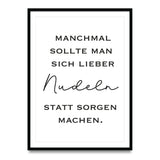 Nudeln statt Sorgen - Poster