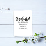 Geduld ist die Kunst- Postkarte
