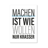 Machen ist wie wollen, nur krasser - Magnet