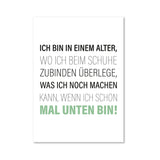 Ich bin in einem Alter, wo ich beim Schuhe zubinden überlege - Magnet