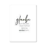 Glaube an das was noch nicht ist, damit es werden kann - Magnet