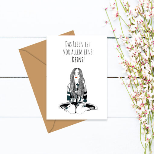 Das Leben ist vor allem eins: deins!  - Klappkarte mit Umschlag